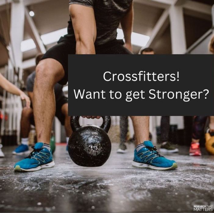 Crossfitters! Want to Get Stronger?