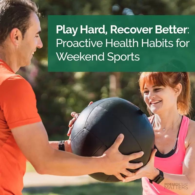 Play Hard, Recover Better – Proactive Health Habits for Weekend Sports