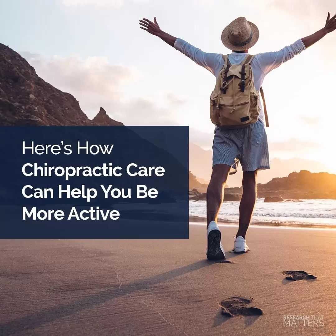 Here’s How Chiropractic Care Can Help You Be More Active