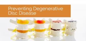 Preventing Degenerative Disc Disease