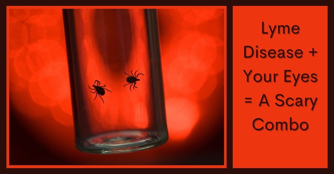 Your Eyes + Lyme Disease