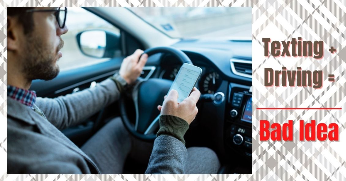 Texting and Driving= Bad Idea