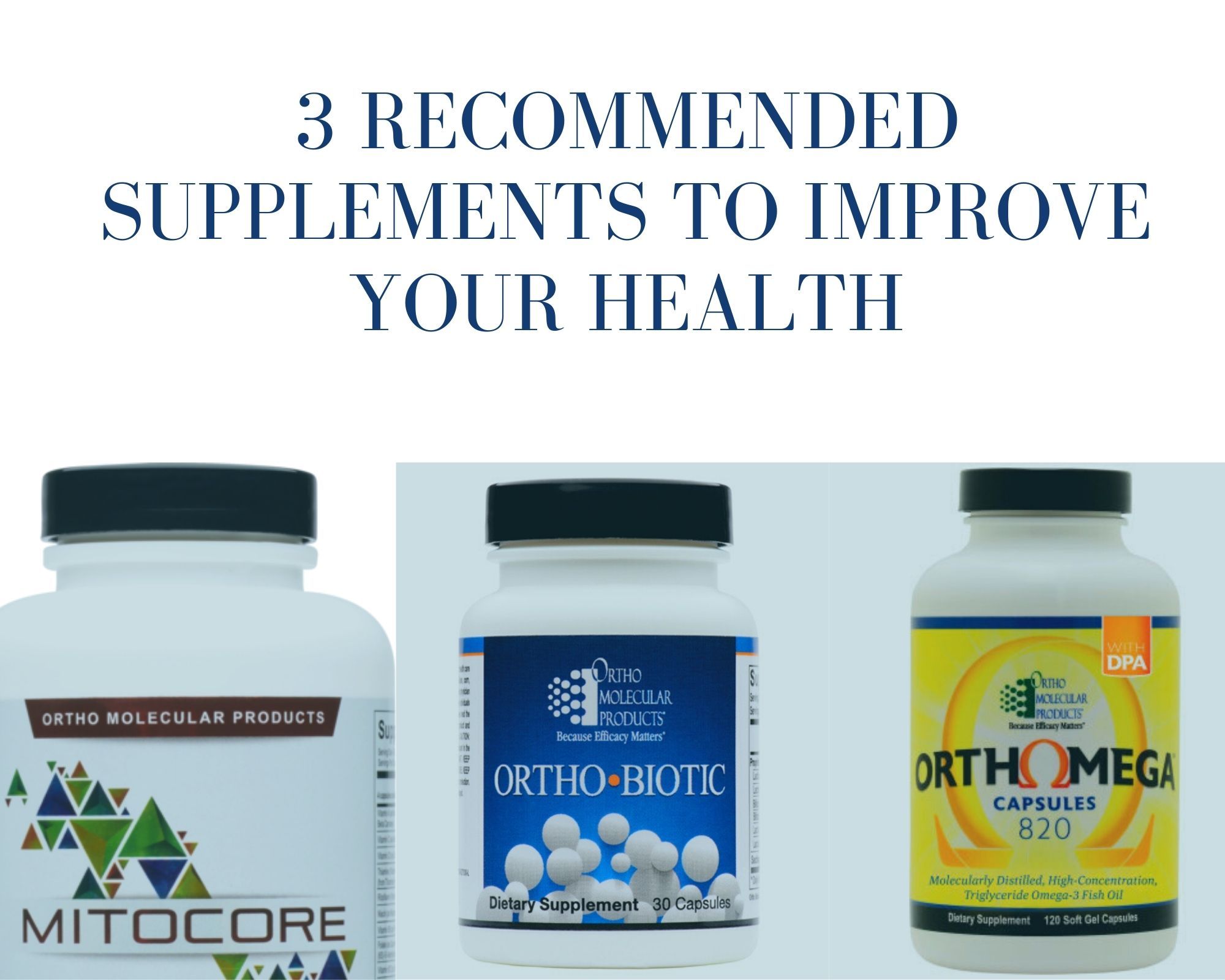 3 Recommended Supplements to Improve Your Health