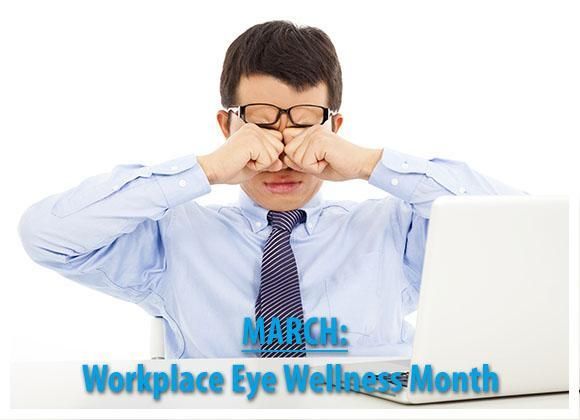 March is Workplace Eye Health and Safety Month