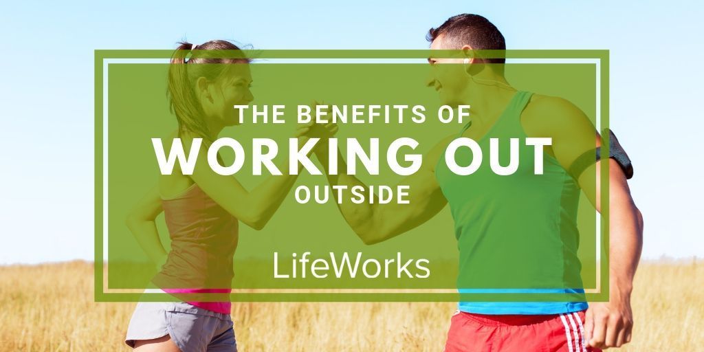 Chiropractic Care | The Benefits of Working Out Outside