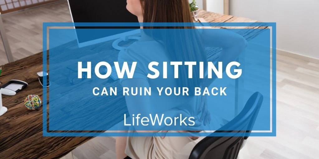 Severe Back Pain | How Sitting Can Ruin Your Back