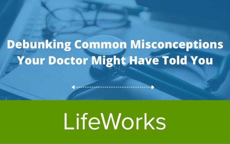 Top Health Myths: Debunking Common Misconceptions Your Doctor Might Have Told You