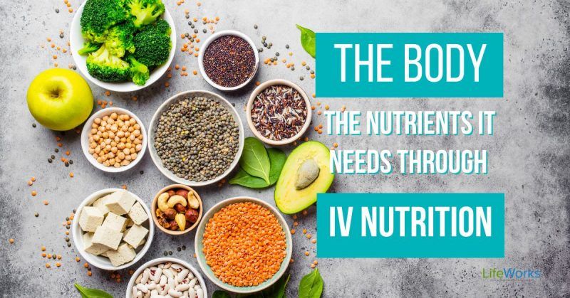 How to Get Your Body the Nutrients It Needs Through IV Nutrition