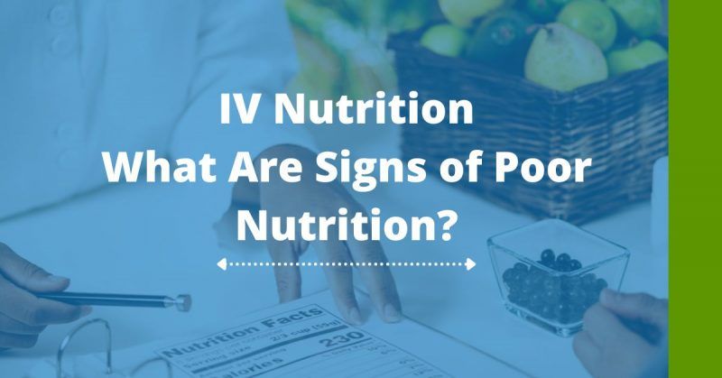 What Are Signs of Poor Nutrition?