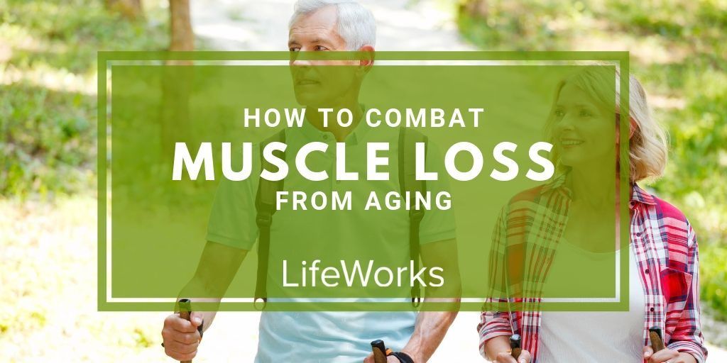 Chiropractic Care | How to Combat Muscle Loss From Aging