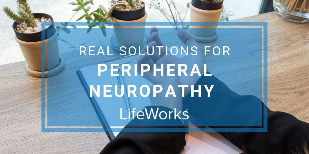 Real Solutions for Peripheral Neuropathy