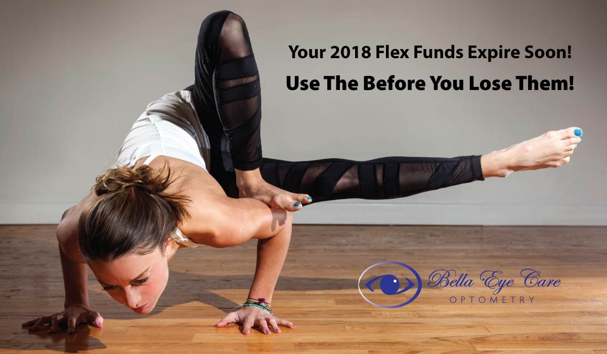 Your 2018 Flex Funds Expire Soon - Bella Eye Care Optometry