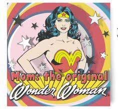 Mom - The Original Wonder Woman
