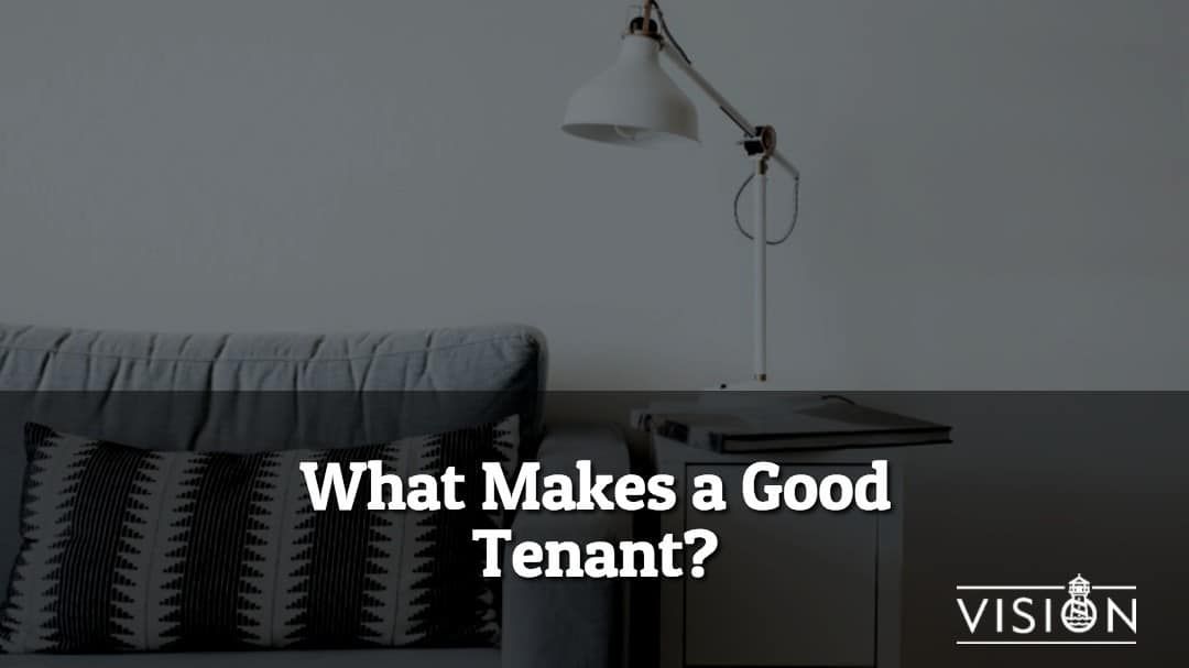 What Makes a Good Tenant?