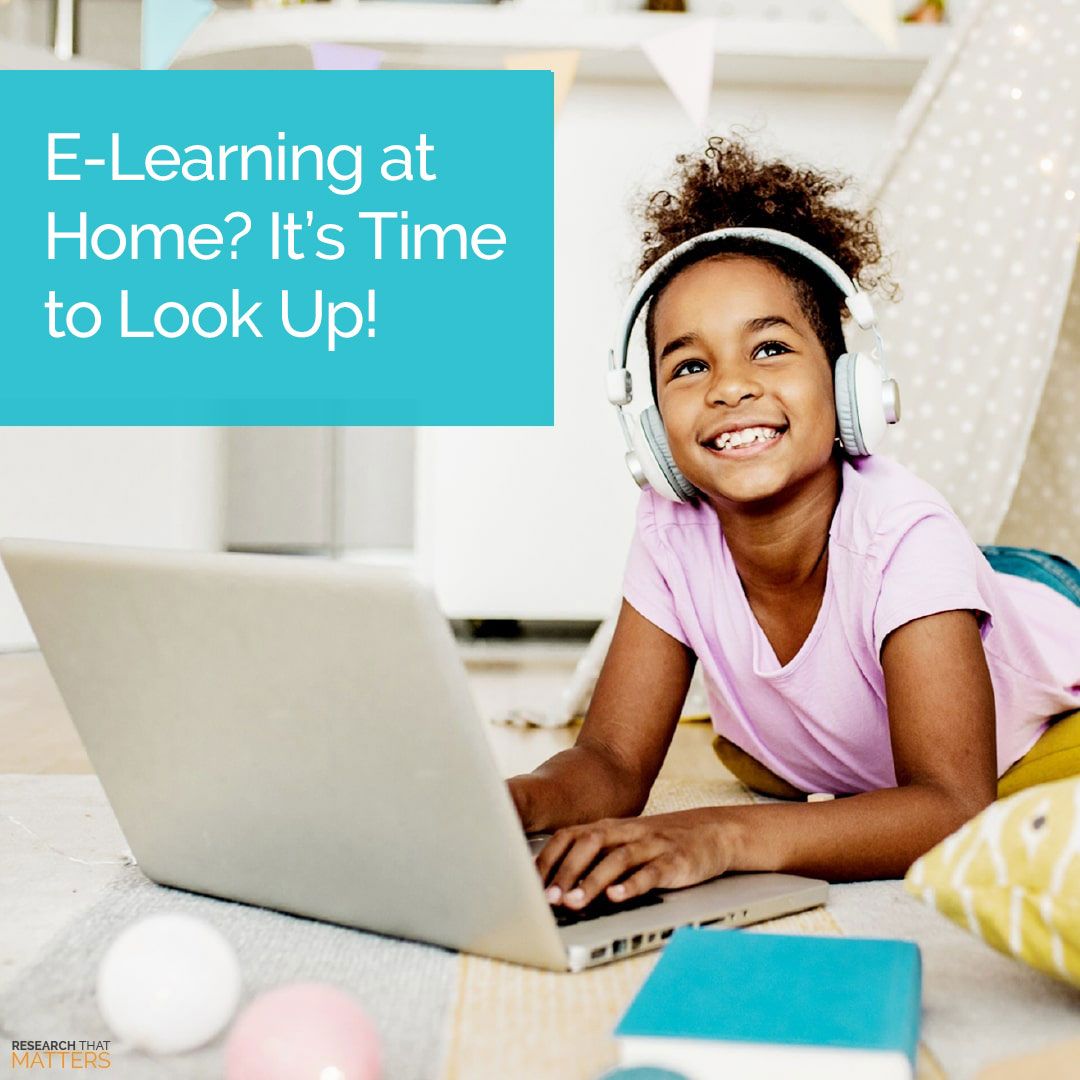 E-Learning at Home? It’s Time to Look Up!