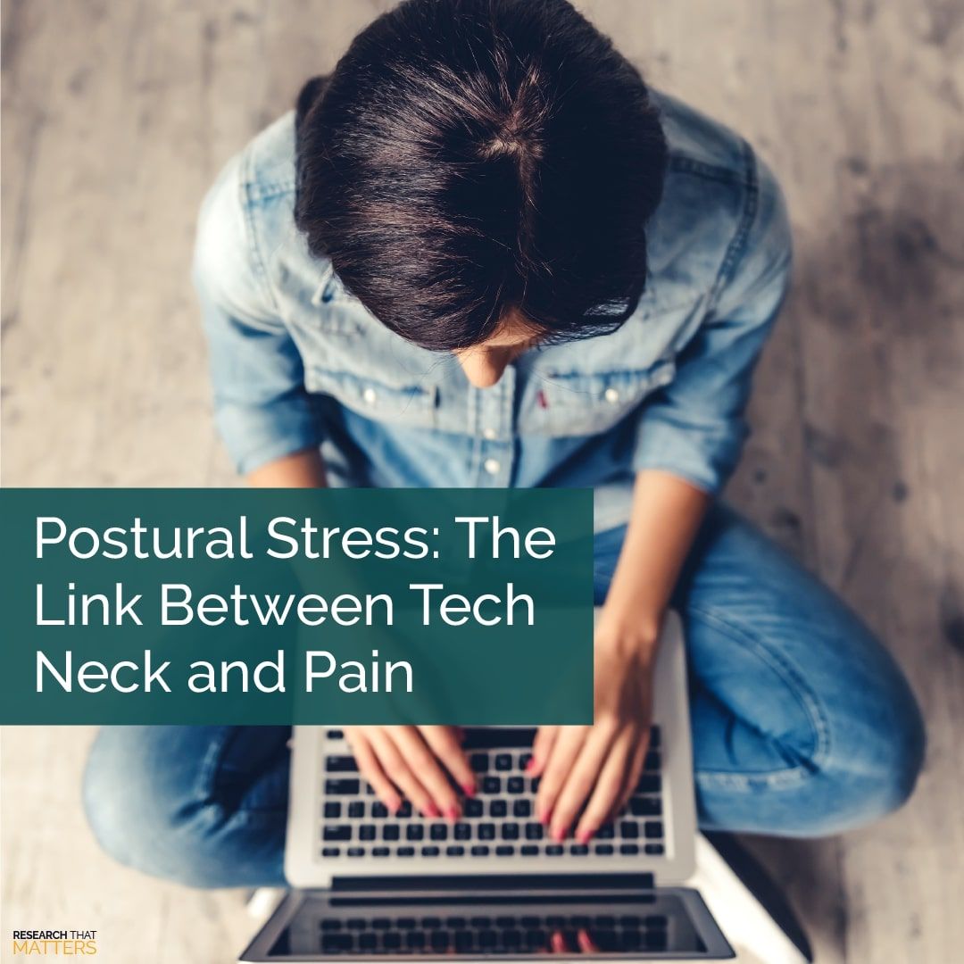 Postural Stress: The Link Between Tech Neck and Pain