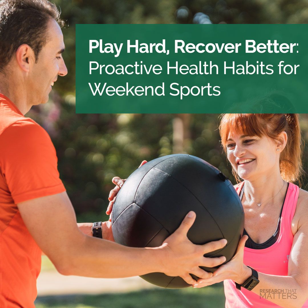 Play Hard, Recover Better: Proactive Health Habits for Weekend Sports