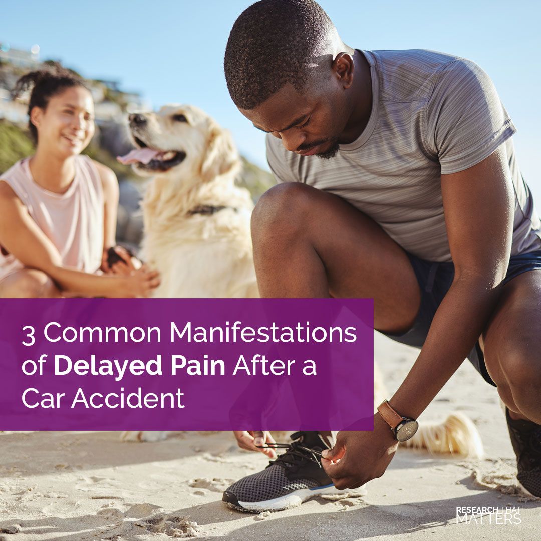 3 Common Manifestations of Delayed Pain After a Car Accident