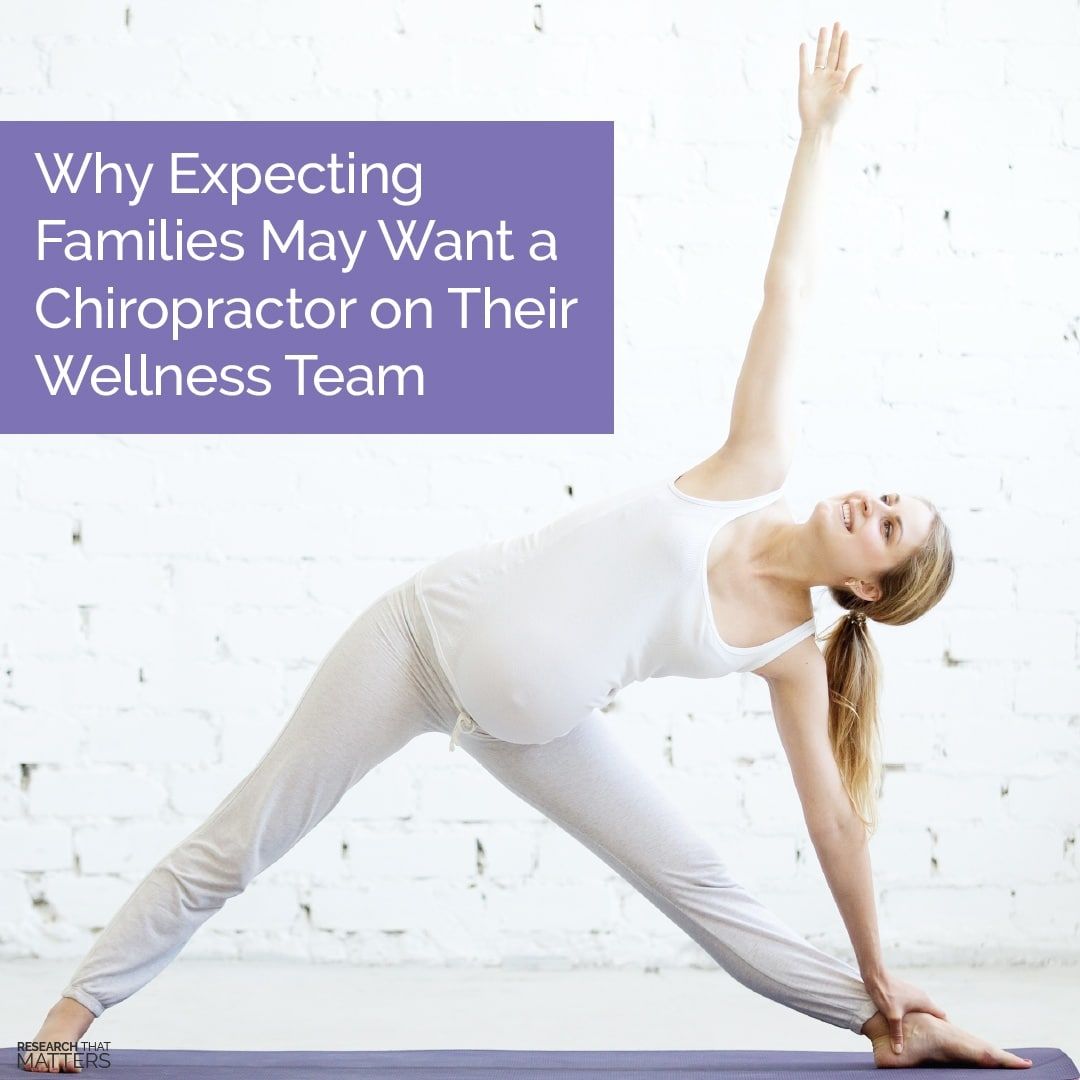 Why Expecting Families May Want a Chiropractor on Their Wellness Team  