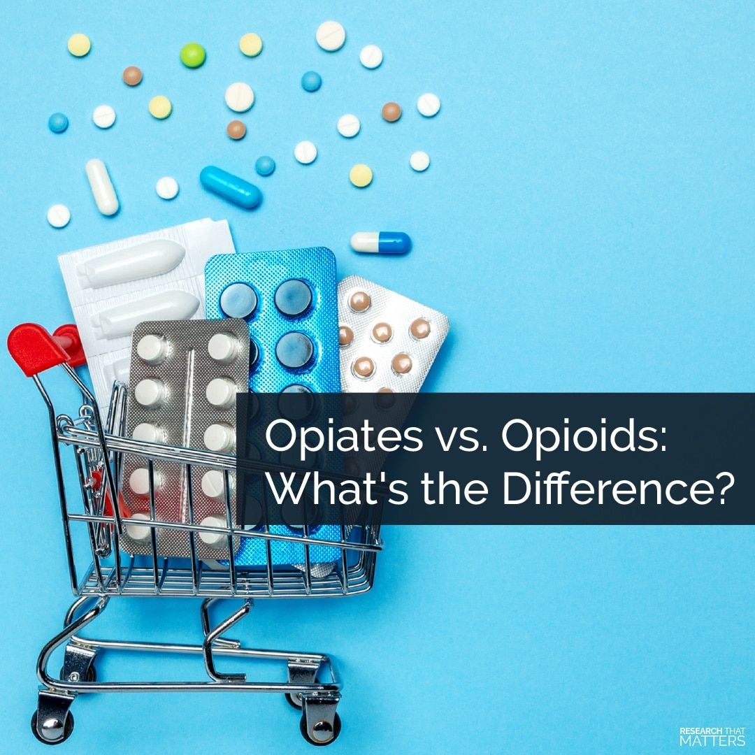 Opiates vs. Opioids: What's the Difference?