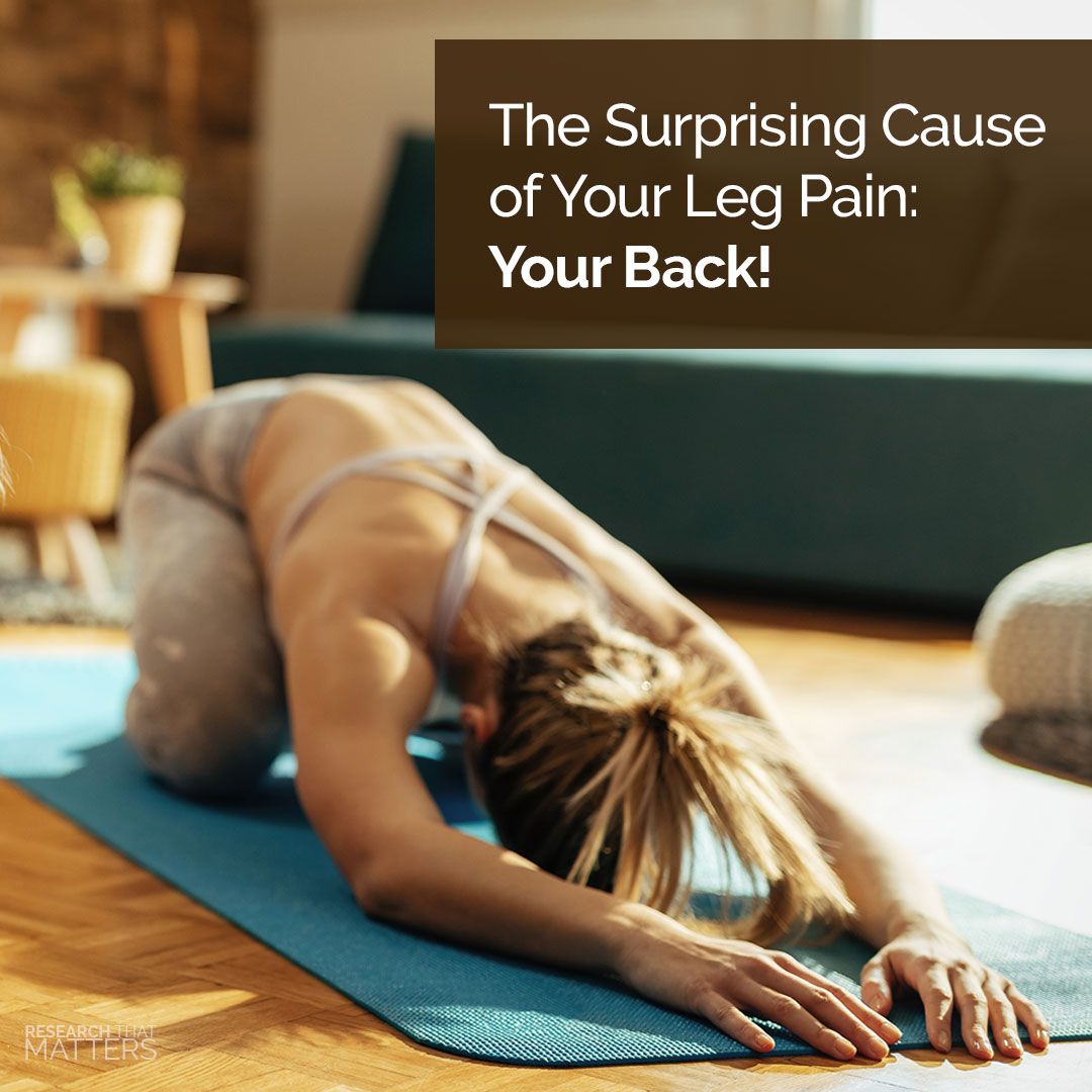 The Surprising Cause of Your Leg Pain: Your Back!