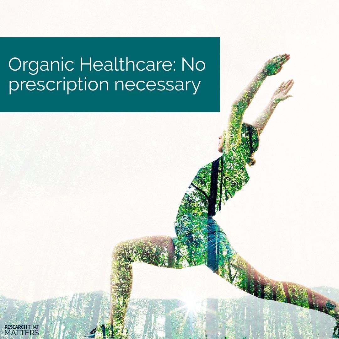Organic Healthcare: No Prescription Necessary